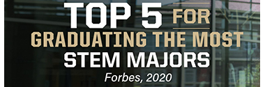 Top 5 for graduating the most STEM majors, Forbes 2020.
