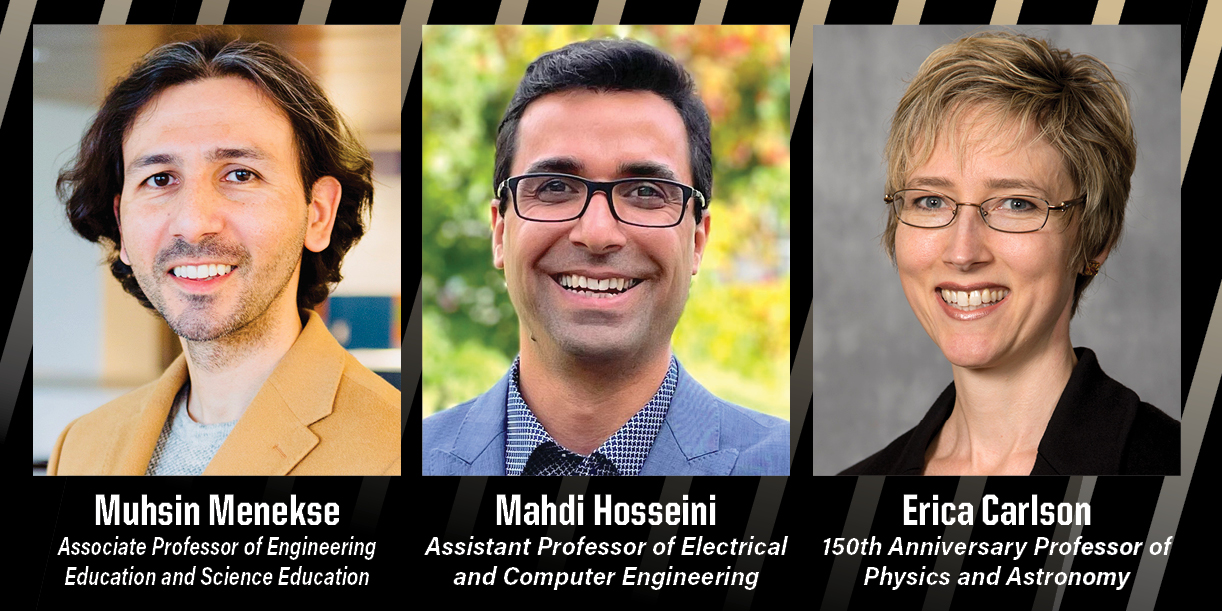 Mahdi Hosseini, Assistant Professor of Electrical and Computer Engineering and Courtesy in Physics; Muhsin Menekse, Associate Professor of Engineering Education and Science Education; and Erica Carlson, 150th Anniversary Professor of Physics and Astronomy.