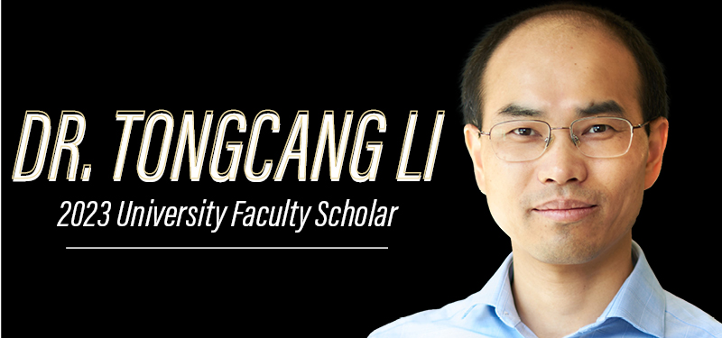 Tongcang Li selected as University Faculty Scholar